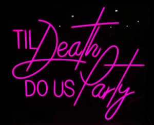 Til Death do us party